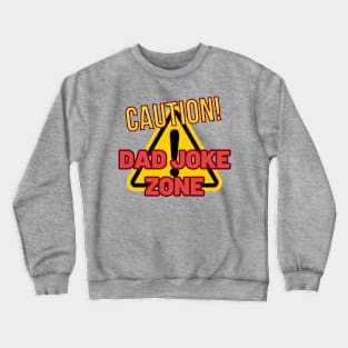 Dad Joke Zone Crewneck Sweatshirt